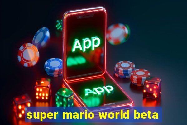 super mario world beta