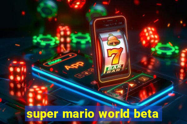 super mario world beta