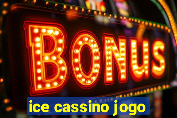 ice cassino jogo