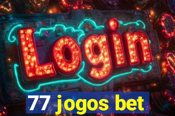 77 jogos bet