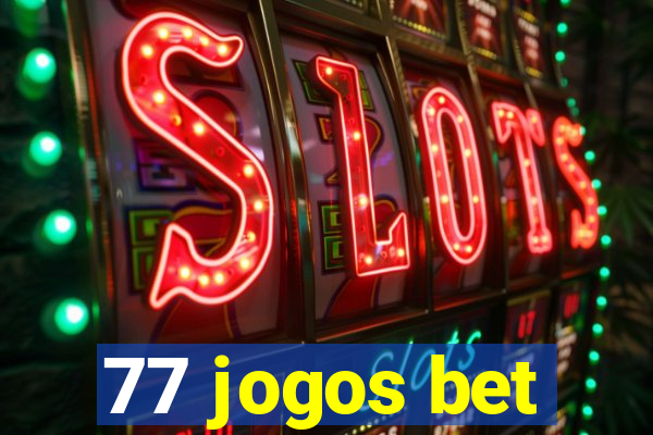 77 jogos bet