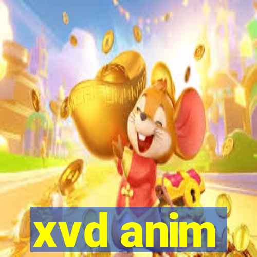 xvd anim