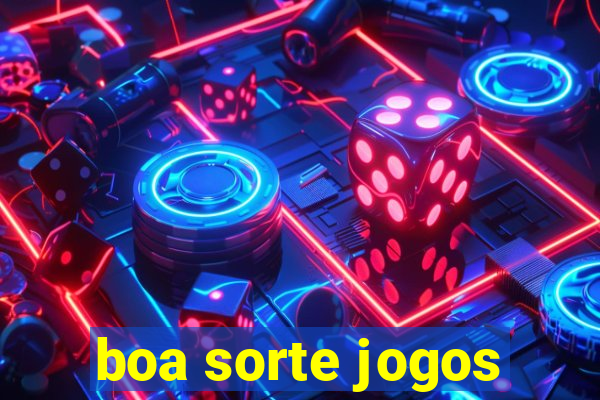 boa sorte jogos