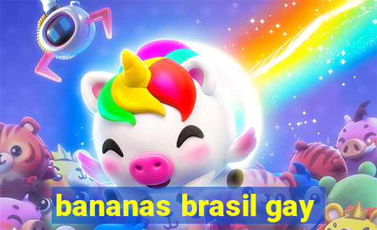 bananas brasil gay