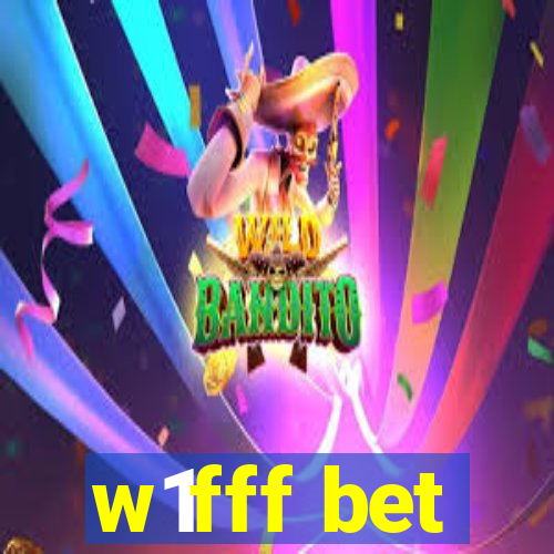 w1fff bet