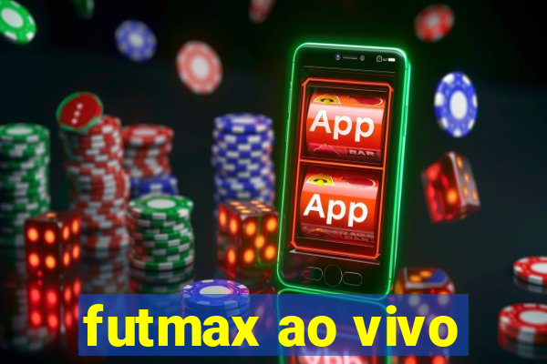 futmax ao vivo