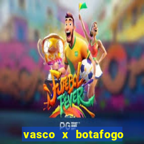 vasco x botafogo ao vivo futemax