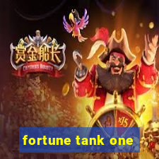 fortune tank one