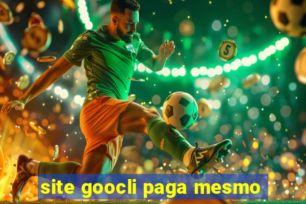 site goocli paga mesmo