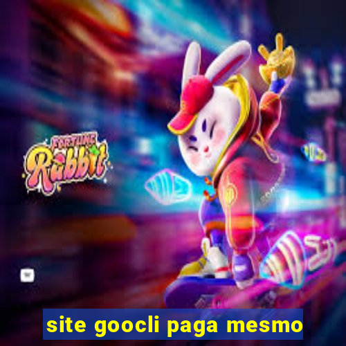 site goocli paga mesmo