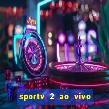 sportv 2 ao vivo mega canal