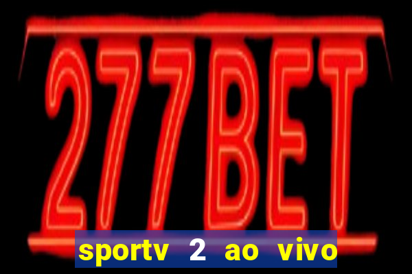 sportv 2 ao vivo mega canal