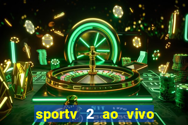 sportv 2 ao vivo mega canal