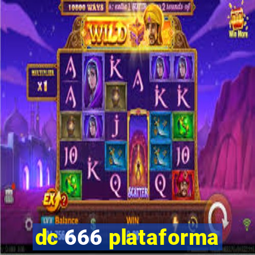 dc 666 plataforma