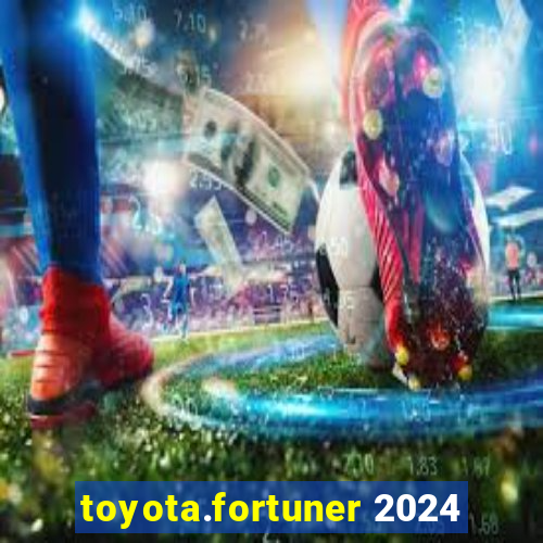 toyota.fortuner 2024