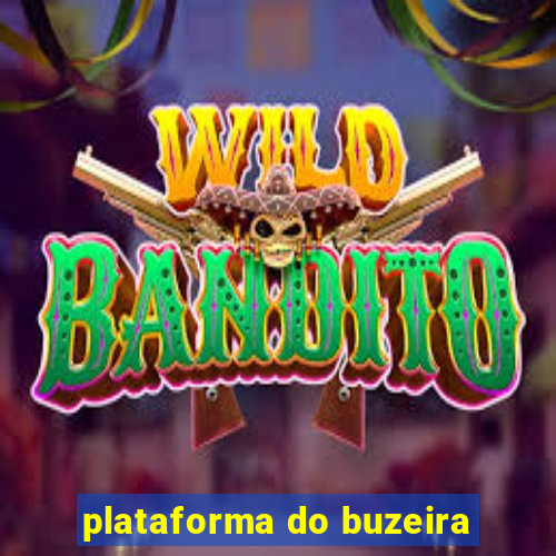 plataforma do buzeira