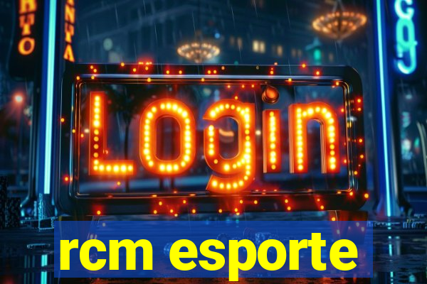 rcm esporte