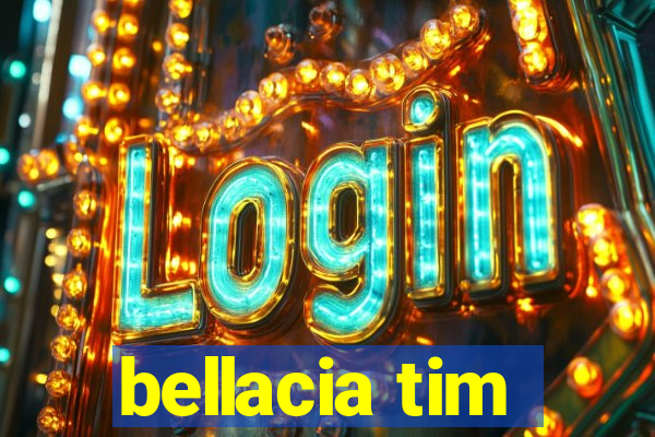 bellacia tim