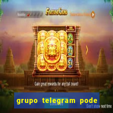 grupo telegram pode tudo 18