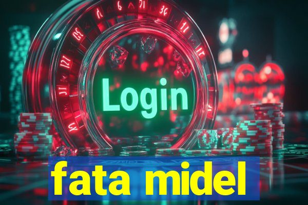 fata midel