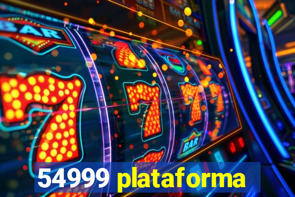 54999 plataforma