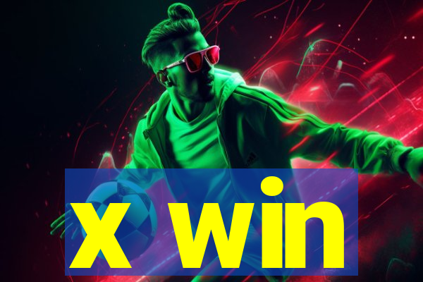 x win