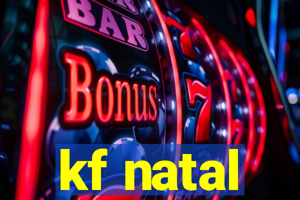 kf natal