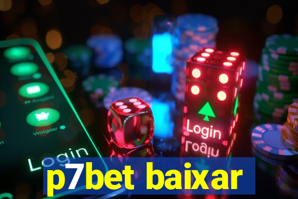 p7bet baixar