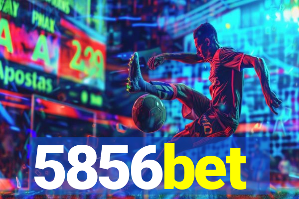 5856bet