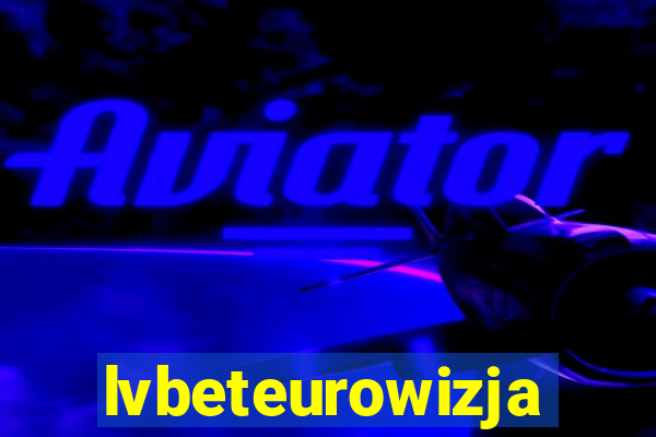 lvbeteurowizja