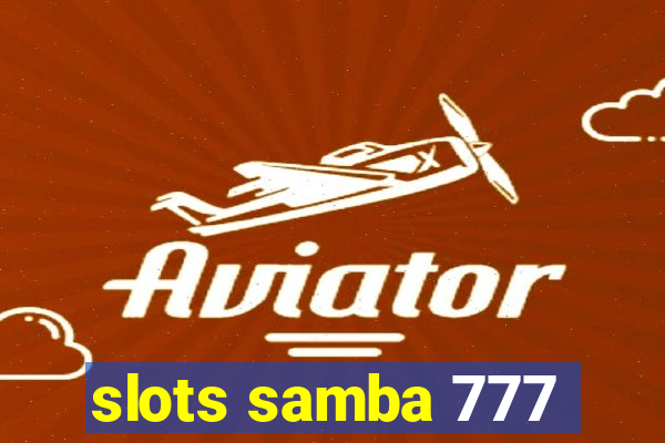 slots samba 777