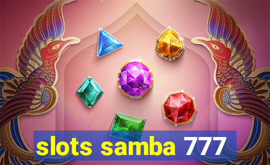 slots samba 777