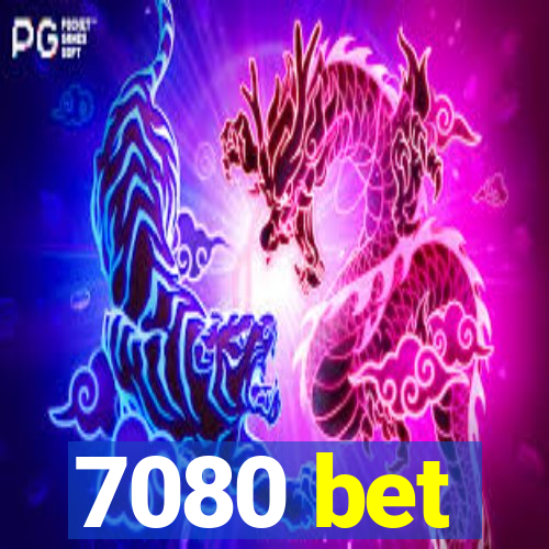 7080 bet