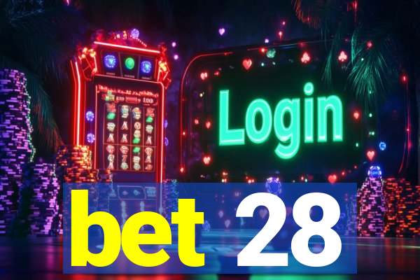 bet 28