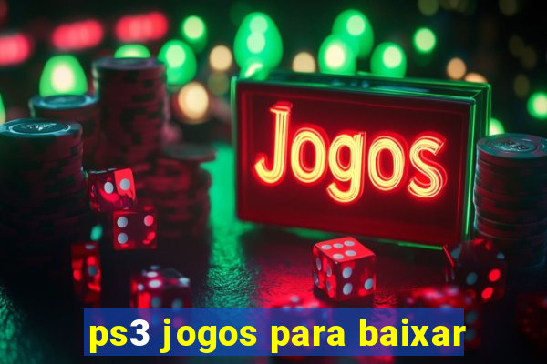 ps3 jogos para baixar