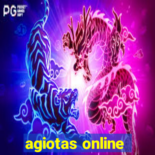 agiotas online