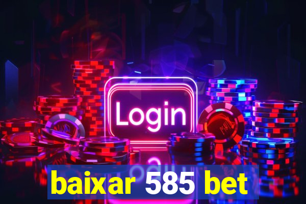 baixar 585 bet