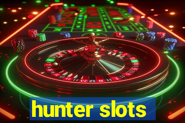 hunter slots