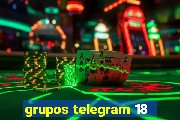 grupos telegram 18