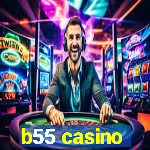 b55 casino