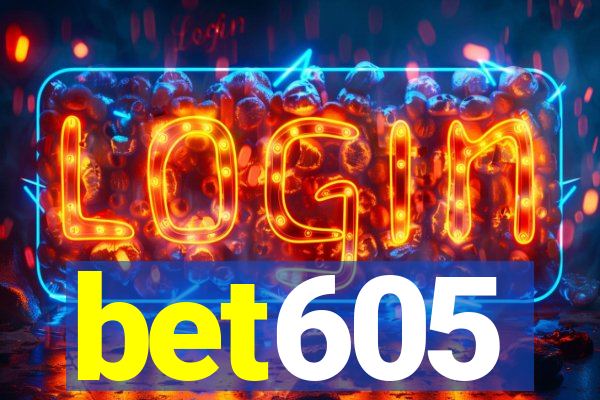 bet605