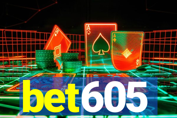 bet605