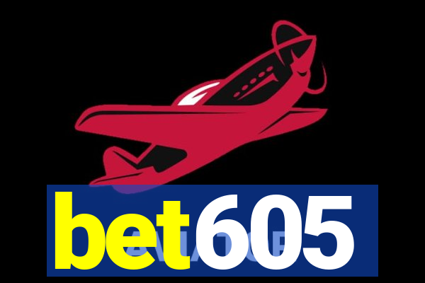 bet605