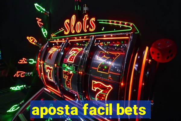 aposta facil bets