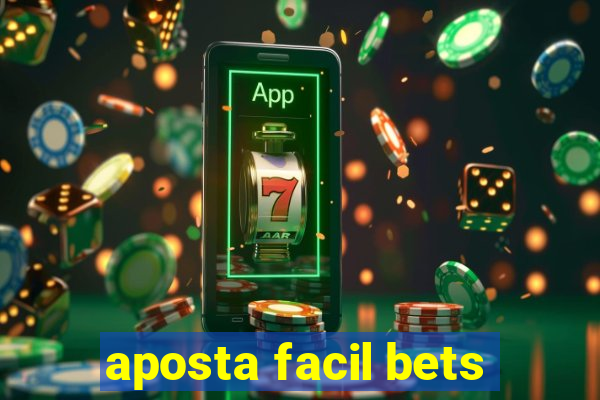 aposta facil bets