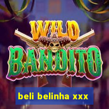 beli belinha xxx