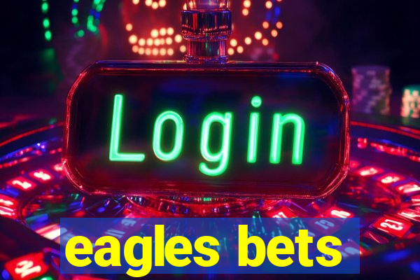 eagles bets