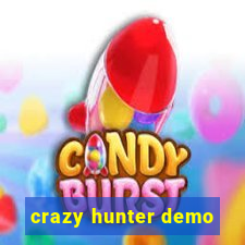 crazy hunter demo