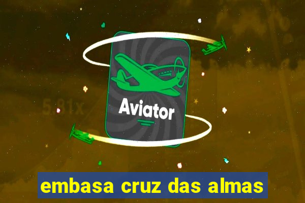 embasa cruz das almas