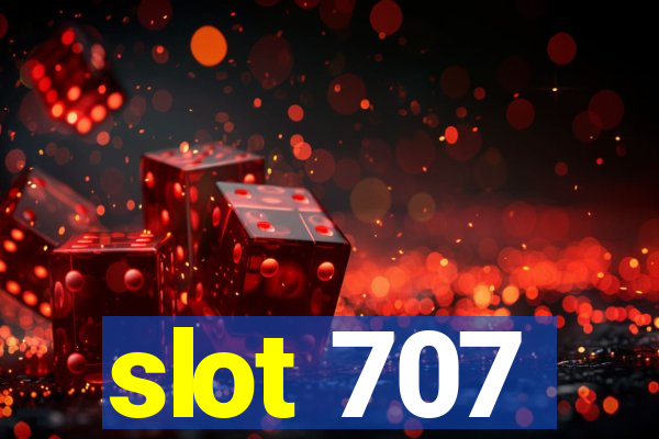 slot 707